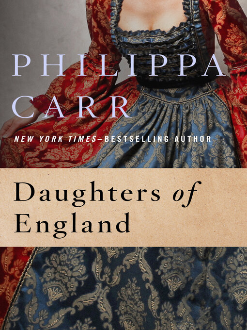 Title details for Daughters of England by Philippa Carr - Available